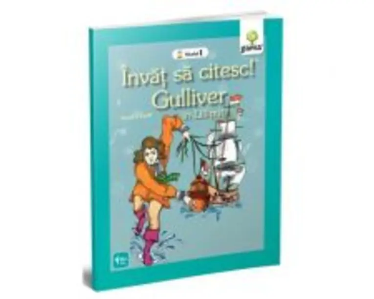 Invat sa citesc! Nivelul 1. Gulliver - Jonathan Swift
