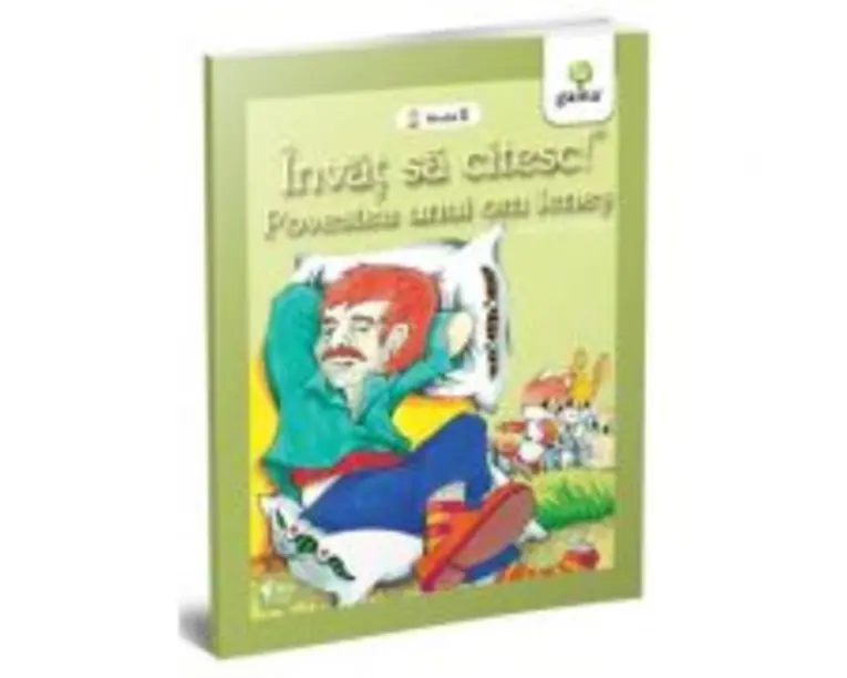 Invat sa citesc! Nivelul 1. Povestea unui om lenes - dupa Ion Creanga