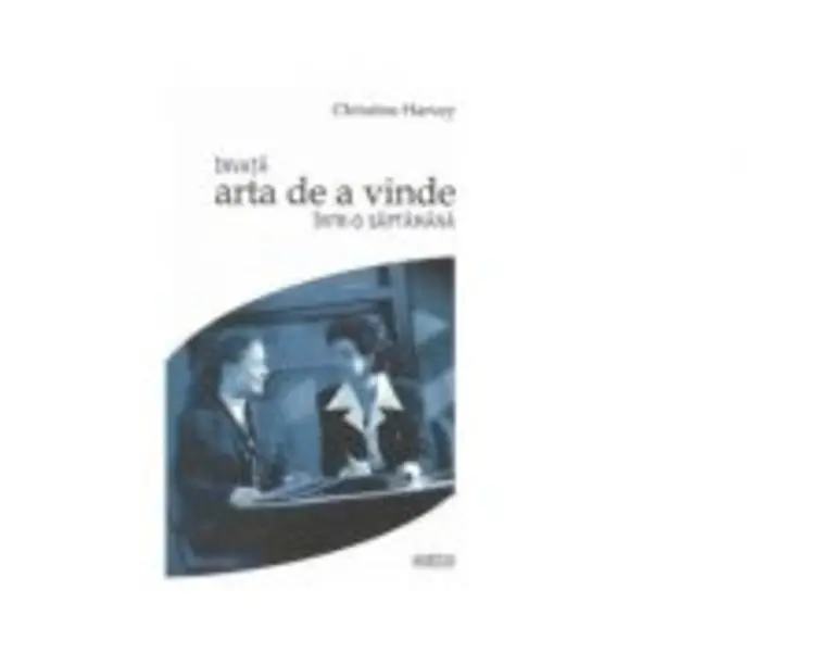 Invata arta de a vinde intr-o saptamana - Christine Harvey