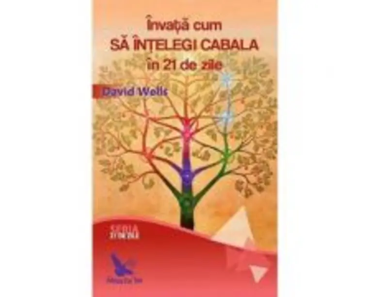 Invata cum sa intelegi Cabala in 21 de zile - David Wells