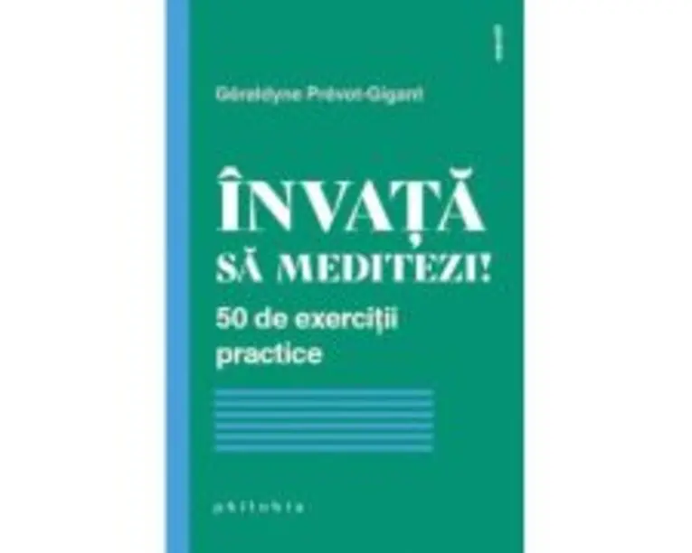 Invata sa meditezi! - Geraldyne Prevot-Gigant