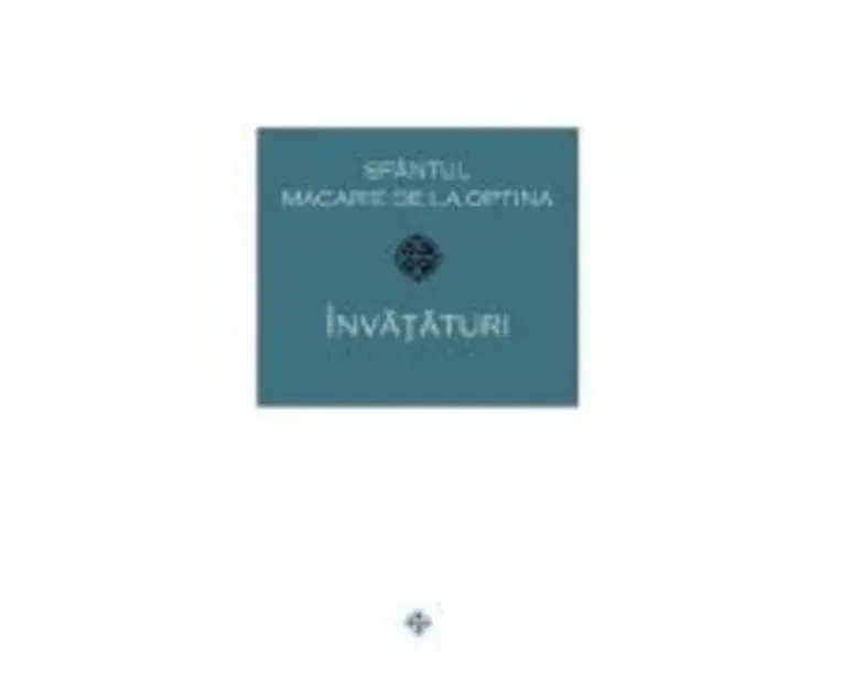 Invataturi - Sfantul Macarie de la Optina