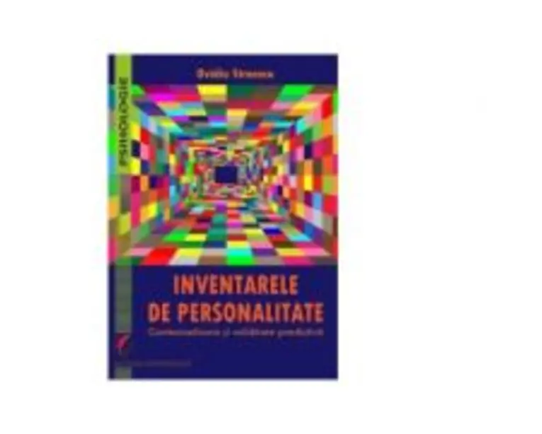 Inventarele de personalitate. Contextualizare si validitate predictiva - Ovidiu Stroescu
