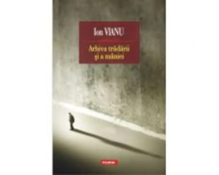 Arhiva tradarii si a maniei - Ion Vianu