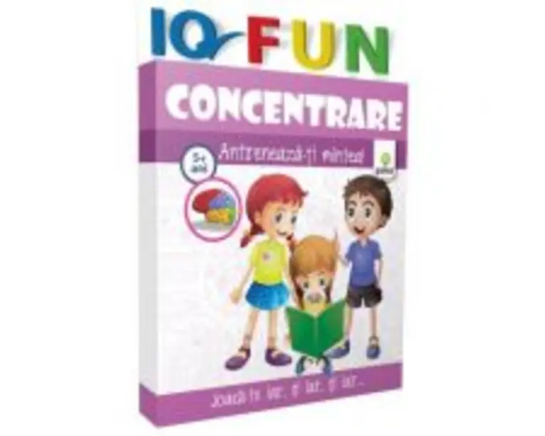 IQ fun.Concentrare. Antreneaza-ti mintea!