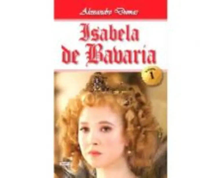 Isabela de Bavaria 1/2 - Alexandre Dumas
