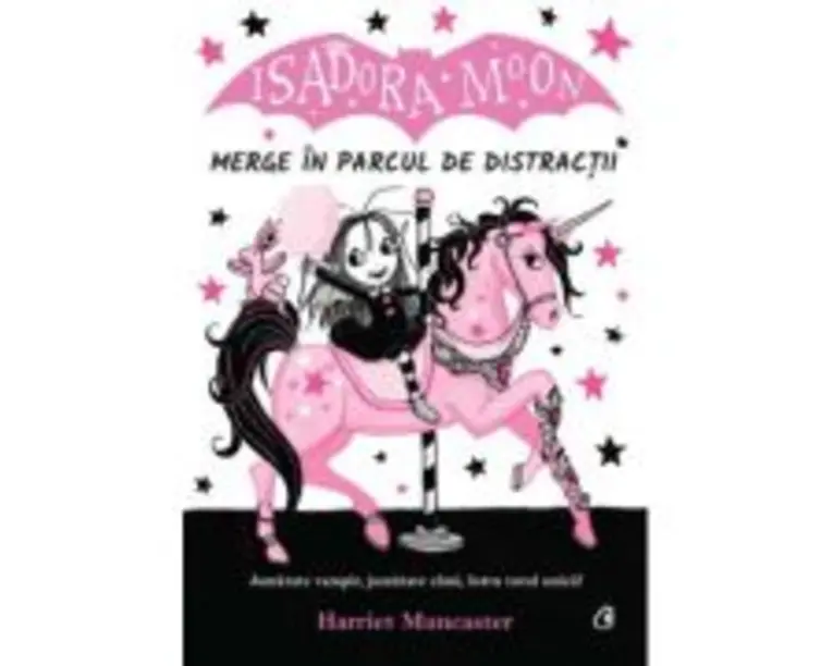 Isadora Moon merge in parcul de distractii - Harriet Muncaster
