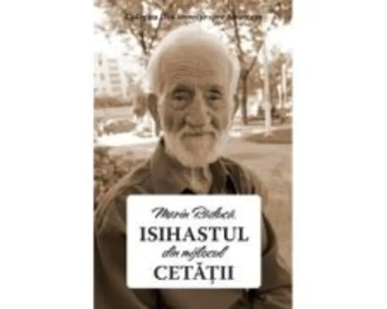 Isihastul din mijlocul cetatii - Marin Raduca