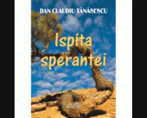 Ispita sperantei - Dan Claudiu Tanasescu