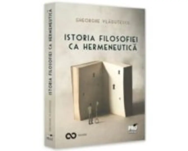 Istoria filosofiei ca hermeneutica - Gheorghe Vladutescu