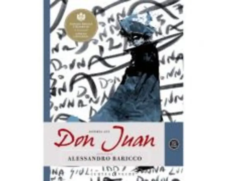 Istoria lui Don Juan. Repovestire - Alessandro Baricco