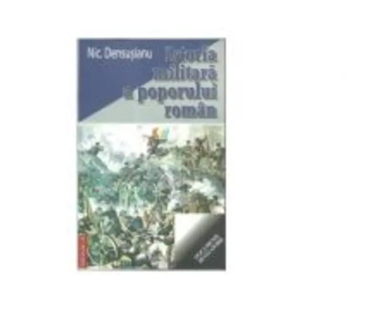 Istoria militara a poporului roman - Nicolae Densusianu