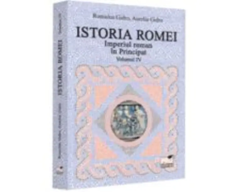 Istoria Romei. Imperiul roman in Principat. Volumul 4 - Romulus Gidro, Aurelia Gidro
