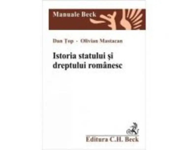 Istoria statului si dreptului romanesc - Dan Top, Olivian Mastacan