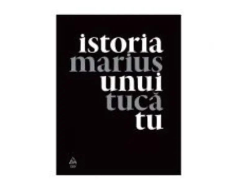 Istoria unui tu - Marius Tuca