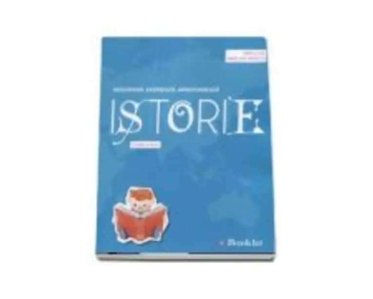 Istorie, auxiliar pentru clasa a 4-a - Descopera. Exerseaza. Aprofundeaza - Mirela Ilie