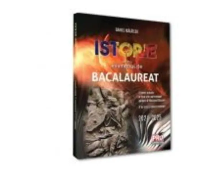 Istorie pentru examenul de bacalaureat - Daniel Malaelea