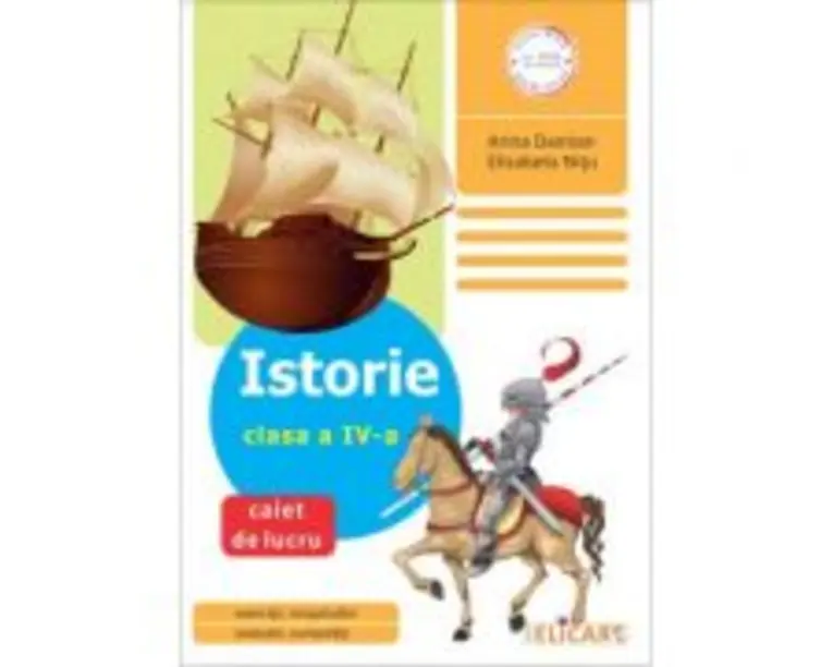 Istorie. Clasa a 4-a. Caiet de lucru - Arina Damian