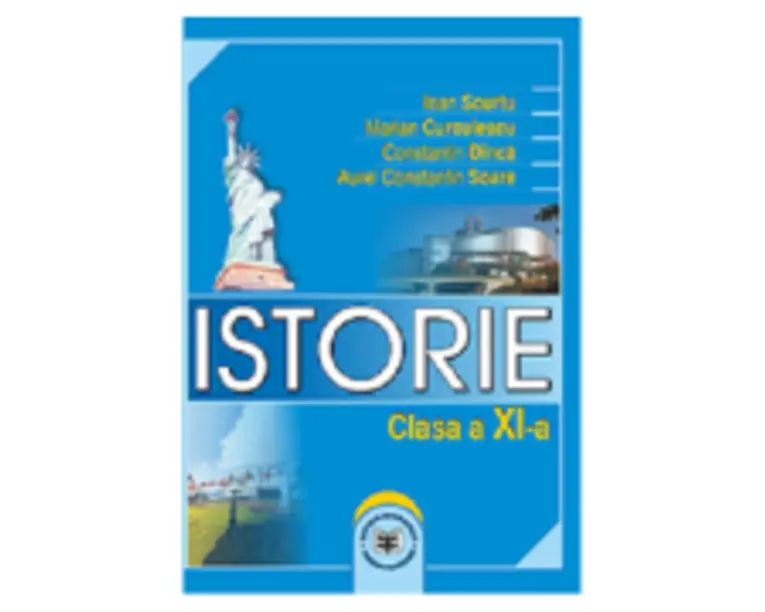 Istorie. Manual pentru clasa a 11-a - Ioan Scurtu