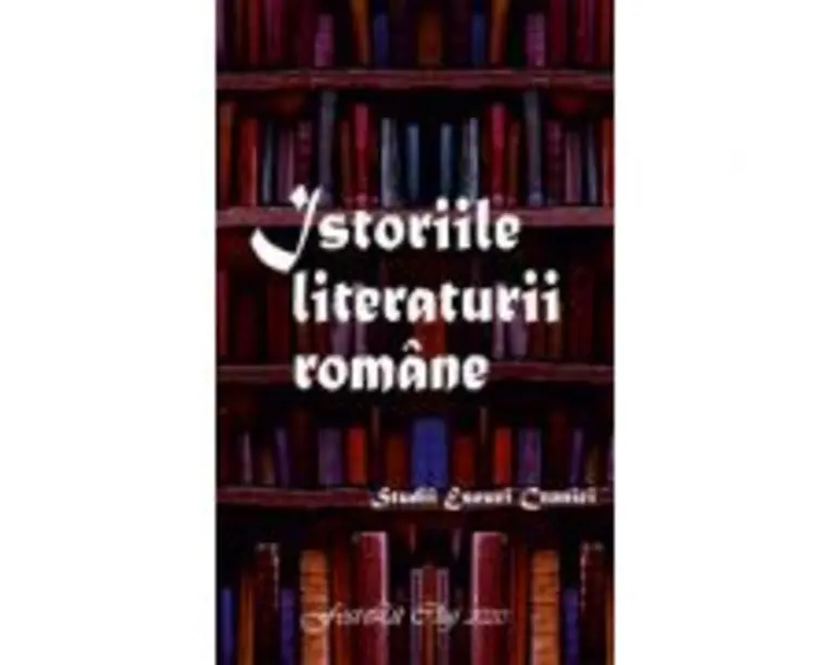 Istoriile literaturii romane - Irina Petras