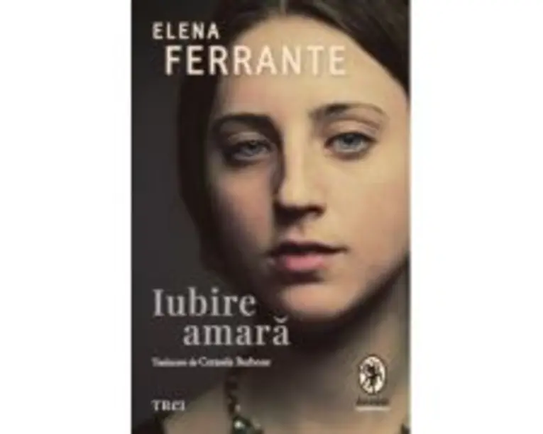 Iubire amara - Elena Ferrante