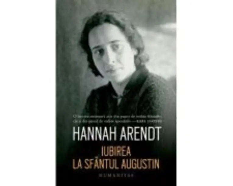Iubirea la Sfantul Augustin - Hannah Arendt