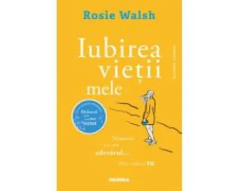 Iubirea vietii mele - Rosie Walsh