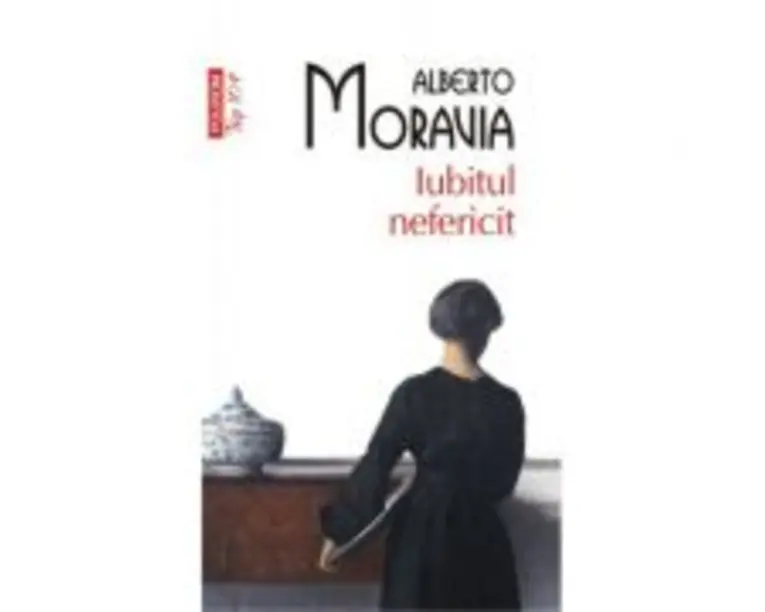 Iubitul nefericit - Alberto Moravia