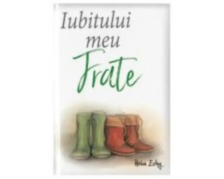 Iubitului meu frate. Editie 2017