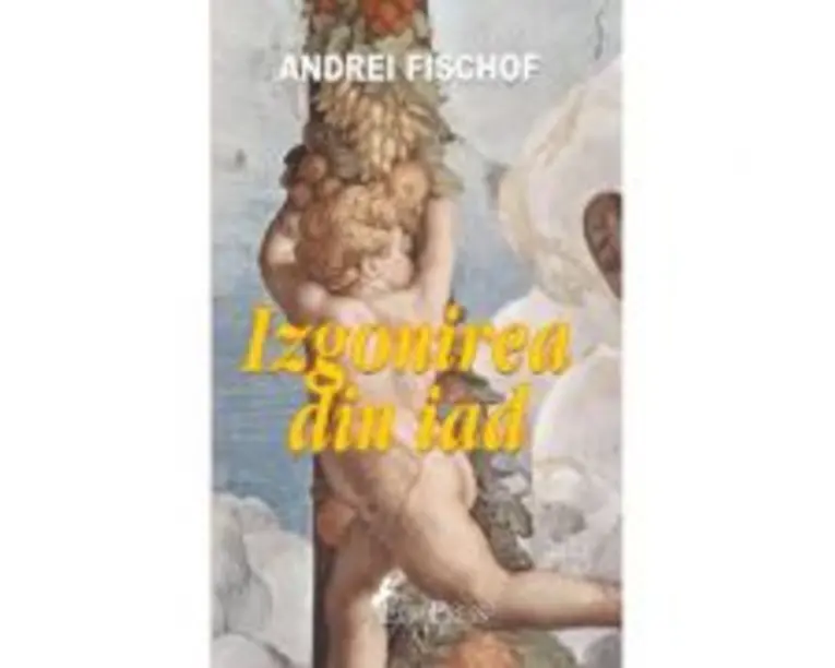 Izgonirea din iad - Andrei Fischof