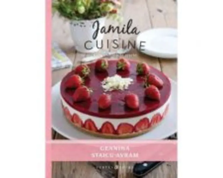 Jamila Cuisine. Cele mai iubite retete, volumul 1 - Geanina Staicu-Avram