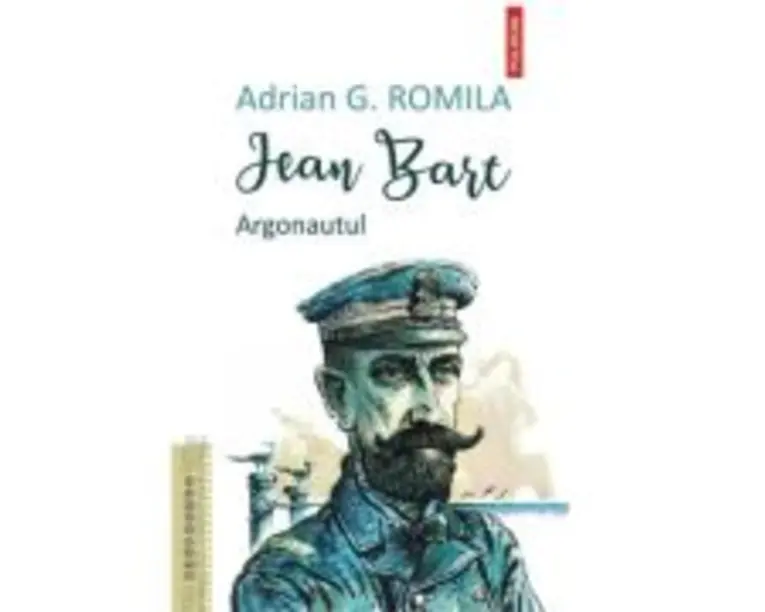 Jean Bart. Argonautul - Adrian G. Romila