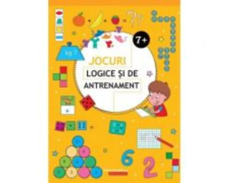 Jocuri logice si de antrenament - 7 ani + (Editie ilustrata)