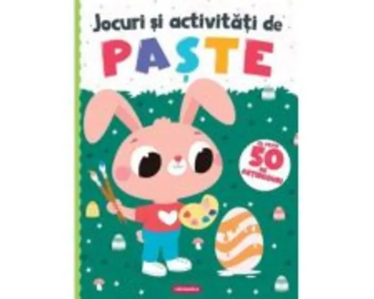 Jocuri si activitati de Paste. Cu 50 de abtibilduri
