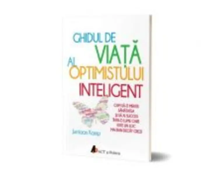 Ghidul de viata al optimistului inteligent - Jurriaan Kamp