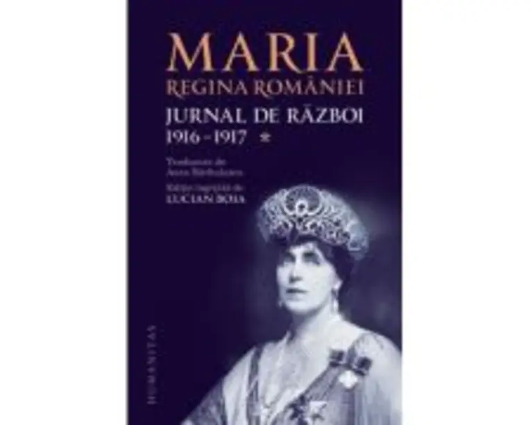 Jurnal de razboi (vol. I). 1916-1917 - Regina Maria a Romaniei
