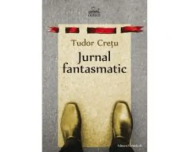 Jurnal fantasmatic - Tudor Cretu