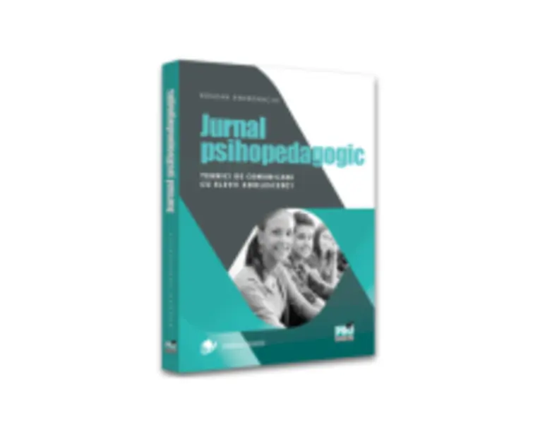 Jurnal psihopedagogic. Tehnici de comunicare cu elevii adolescenti - Bogdan Andronache