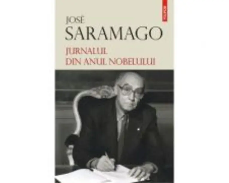 Jurnalul din anul Nobelului - Jose Saramago