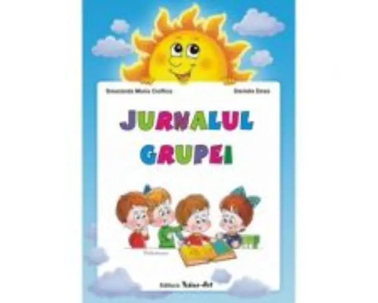 Jurnalul grupei - Smaranda Maria Cioflica, Daniela Dosa