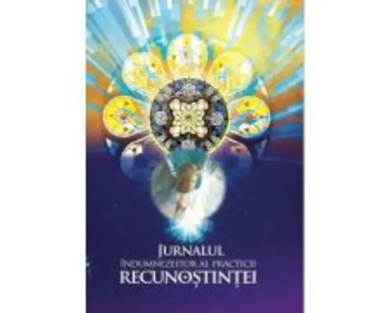 Jurnalul indumnezeitor al practicii recunostintei - Ioana Pintilescu