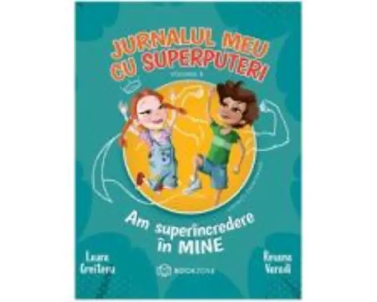 Jurnalul meu cu superputeri, volumul 1 - Laura Croitoru