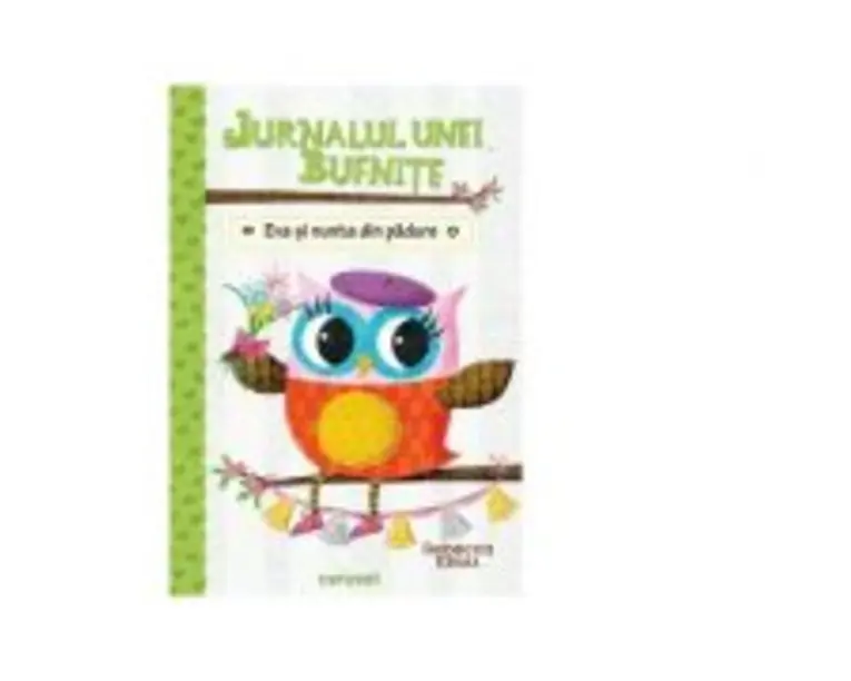 Jurnalul unei bufnite. Eva si nunta din padure - Rebecca Elliott