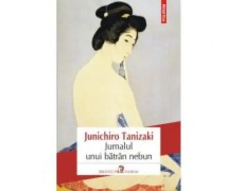 Jurnalul unui batran nebun - Junichiro Tanizaki