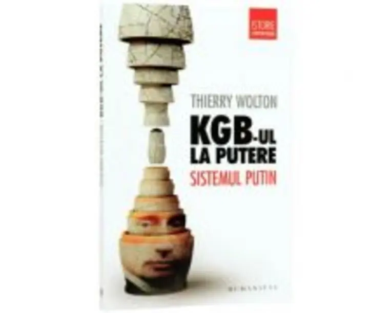 KGB-ul la putere. Sistemul Putin - Thierry Wolton