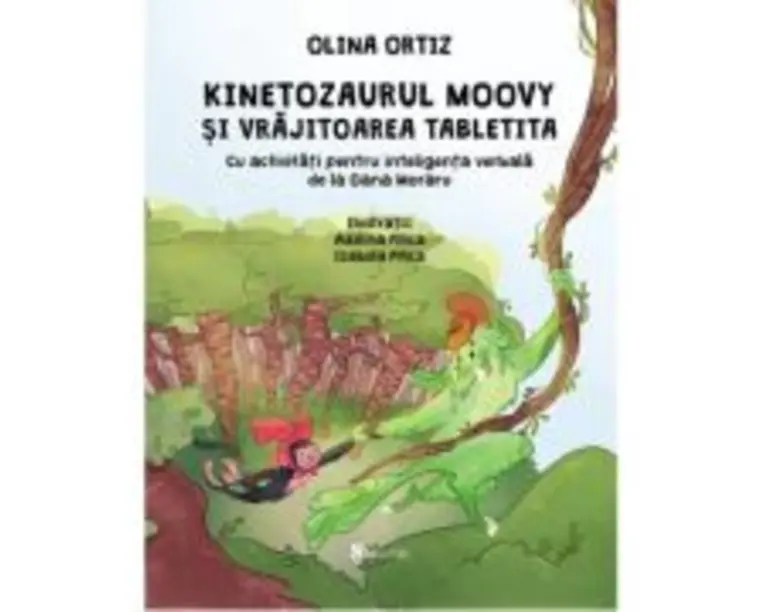 Kinetozaurul Moovy si vrajitoarea Tabletita - Olina Ortiz