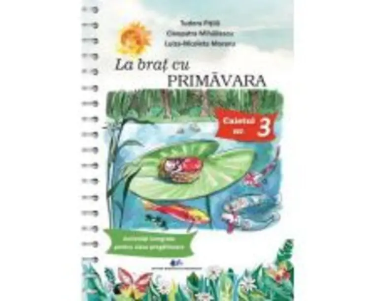 La brat cu primavara. Activitati integrate pentru clasa pregatitoare - Tudora Pitila