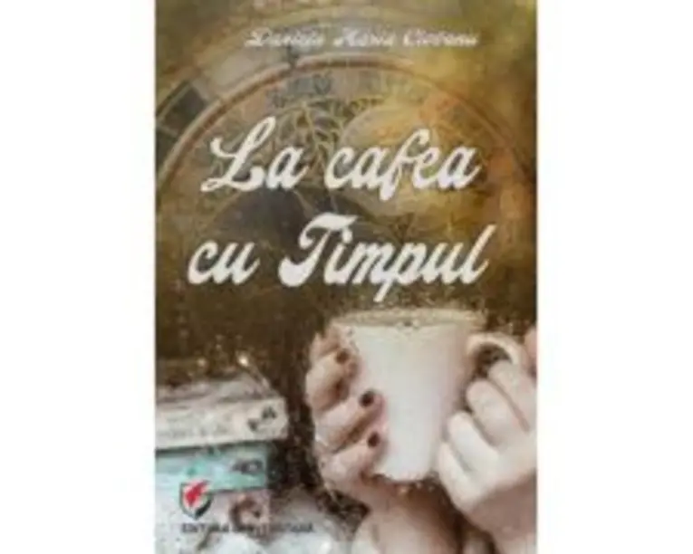 La cafea cu Timpul - Daniela Maria Ciobanu
