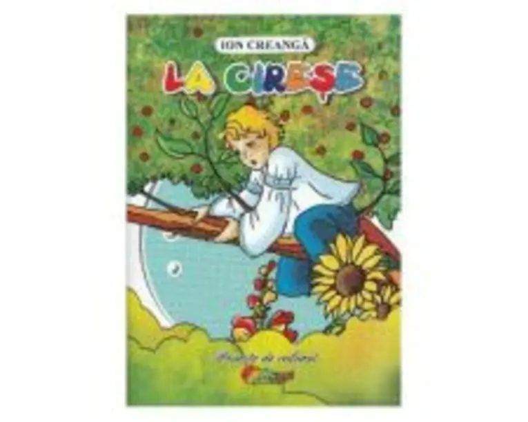 La cirese. Carte de colorat - Ion Creanga