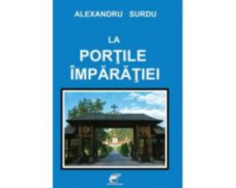 La portile imparatiei - Alexandru Surdu